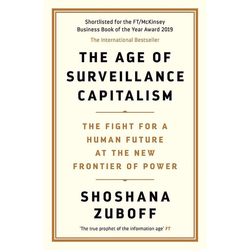 AGE OF SURVEILLANCE CAPITALISM