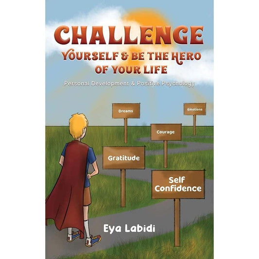 Challenge Yourself & Be the Hero Of Your Life