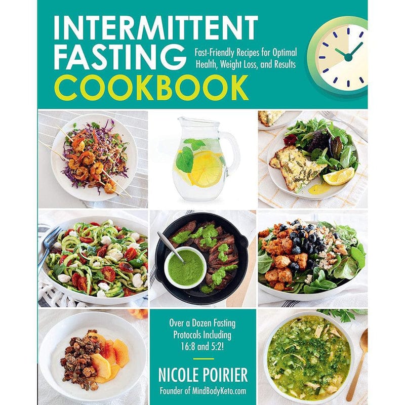The Intermittent Fasting Cookbook كتاب وصفات الصيام المتقطع – نيكول بوارييه (70 وصفة لذيذة لنمط الصيام 16:8 و5:2)