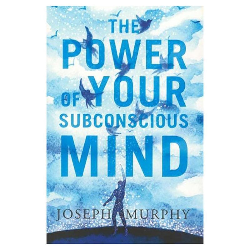 The Power of Your Subconscious Mind