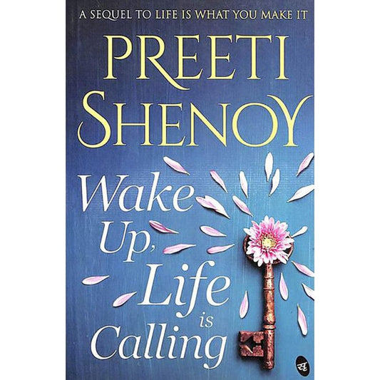 Wake Up Life Is Calling – Preeti Shenoy