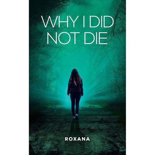 Why I Did Not Die